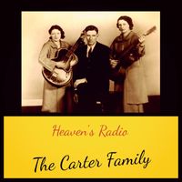 The Carter Family - Heaven's Radio