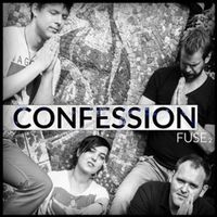 Confession - Fuse (2) (Explicit)