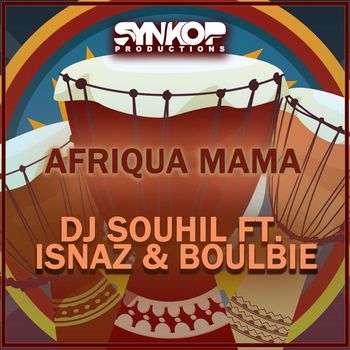 DJ Souhil - Afriqua Mama (Explicit)
