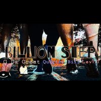 Quarter Bill - Billion Step (feat. G Da Great & Levi T) (Explicit)