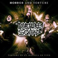 Torture Squad - Horror and Torture (Live) (Explicit)