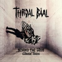 Throal Baal - Beyond the Gods (Garage Track)