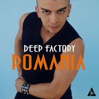 Deep Factory - Romania
