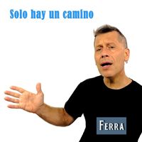 Ferra - Solo Hay un Camino