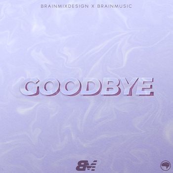 BrainMusic - Goodbye