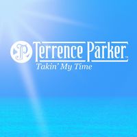 Terrence Parker - Takin My Time
