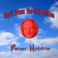 Peter Hobbie - Don't Press the Red Button