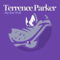 Terrence Parker - Big Bad Wolf