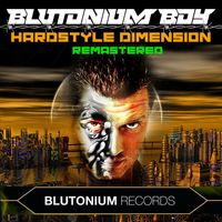 Blutonium Boy - Hardstyle Dimension Remastered