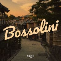 King D - Bossolini (Explicit)