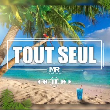 MR - Tout seul (Explicit)