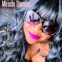 Miracle Thomas - All Around the World