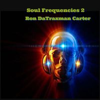 Ron Datraxman Carter - Soul Frequencies 2 (Explicit)