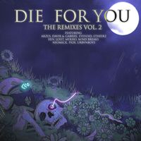 T3G0 - Die For You (The Remixes, Vol. 2) (Remix)