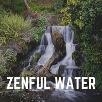 Water Soundscapes, The Water Sleepers & Waterfall Sounds - Zenful Water