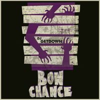 DJ Getdown - Bon Chance