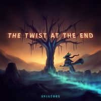 Aviators - The Twist at the End