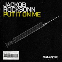Jackob Rocksonn - Put It on Me