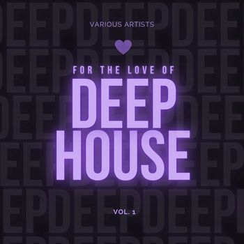 Various Artists - For the Love of Deep-House, Vol. 1