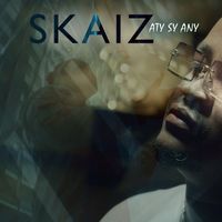 Skaiz - Aty Sy Any