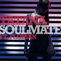 DJ Tatana feat. Florian - Soulmate