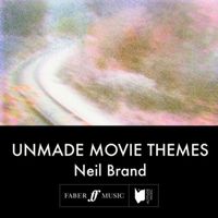 Neil Brand - Unmade Movie Themes