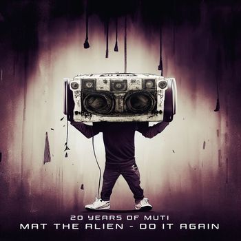 Mat The Alien - Do It Again