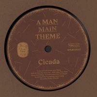 Cicada - A Man Main Theme