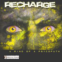Recharge - A Mind of a Psycopath