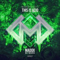 Madness Boys - This Is Acid
