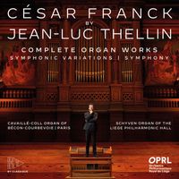 Jean-Luc Thellin - Franck: Organ Works