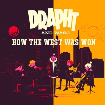 Drapht - How The West Was Won (Explicit)