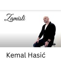 Kemal Hasić - Zamisli