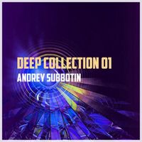 Andrey Subbotin - Deep Collection, Vol. 1