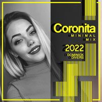 Dominick Divers - Coronita Minimal Mix 2022