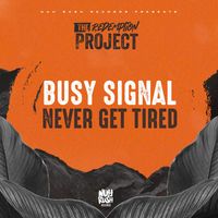 Busy Signal - Never Get Tired