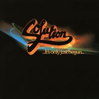 Solution - It's Only Just Begun (expanded & re-mastered) (expanded & re-mastered)