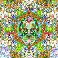 Astrix - He.art (Omiki & Terra Remix)