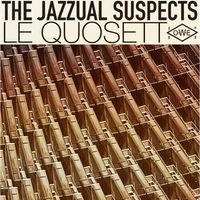 The Jazzual Suspects - Le Quosett