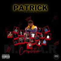 Patrick - M.I.L.A.R Compilation (Explicit)