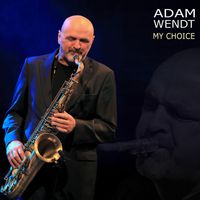 Adam Wendt - My Choice