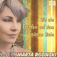 Marta Rosinski - Wie ein Tropfen auf dem heissen Stein (Single Mix)