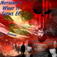 Durden - Nothing’s What It Seems - EP (Explicit)