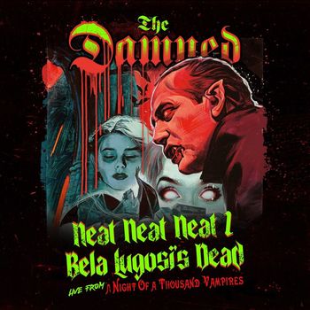 The Damned - Neat Neat Neat / Bela Lugosi's Dead