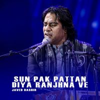 Javed Bashir - Sun Pak Pattan Diya Ranjhna Ve