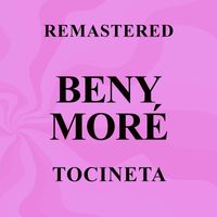Beny Moré - Tocineta (Remastered)