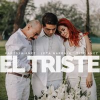 Vanessa Añez - El Triste (feat. Jota Narbaja & Tito Añez)