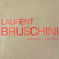 Laurent Bruschini - Mondu Latinu