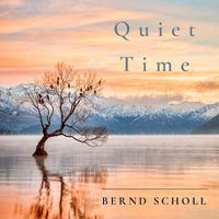 Bernd Scholl - Quiet Time