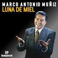 Marco Antonio Muniz - Luna de Miel (Remastered)